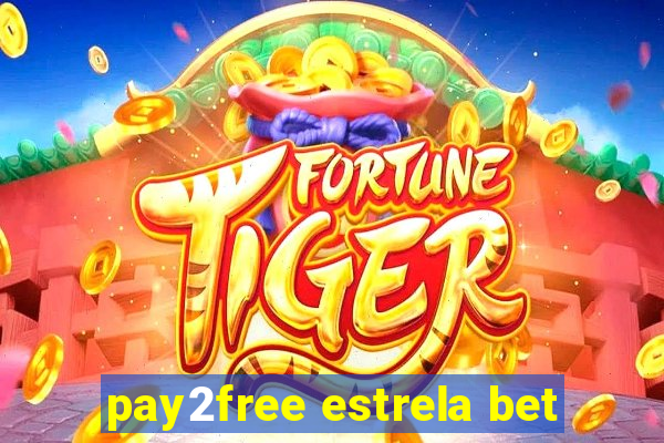 pay2free estrela bet